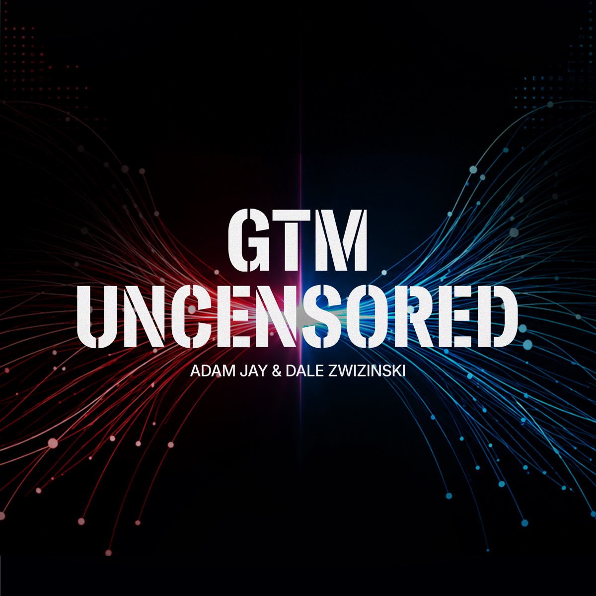 GTM Uncensored podcast cover art